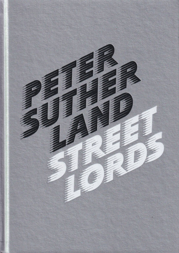 Peter Sutherland: Street Lords