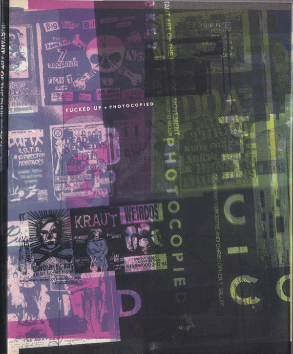Fucked Up + Photocopied :Instant Art of The Punk Rock Movement [Softcover]