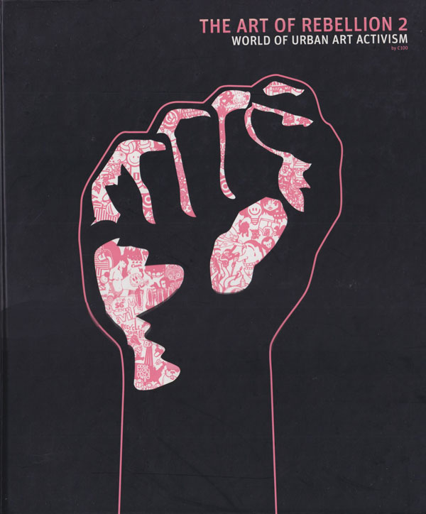 The Art of Rebellion 2 - World of Urban Art Activism