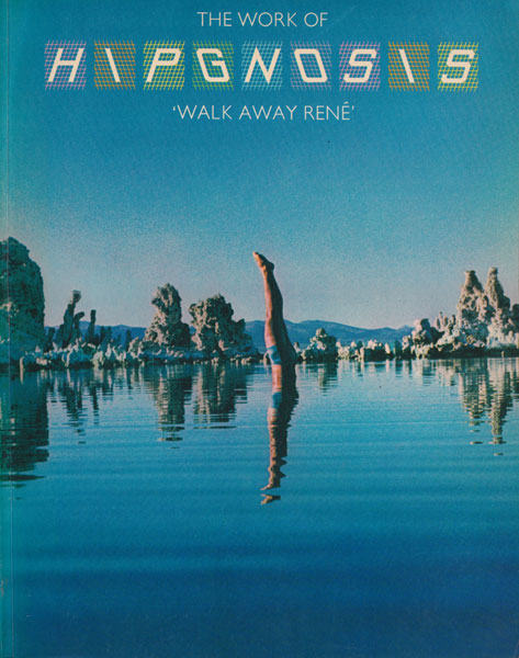 The Work of Hipgnosis 'Walk Away Rene'