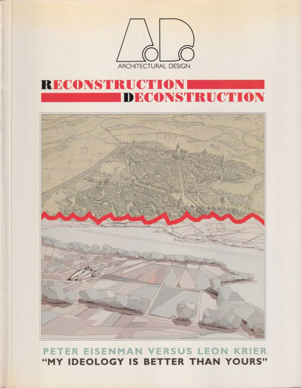 Architectural Design Profile No. 81 1989 : Reconstruction/Deconstruction