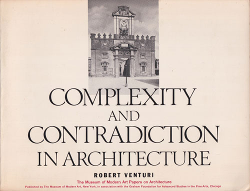 Robert Venturi: Complexity and Contradiction in Architecture