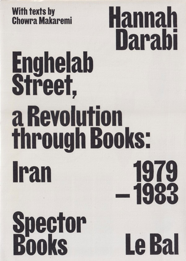 Enghelab Street, A Revolution through Books: Iran 1979-1983