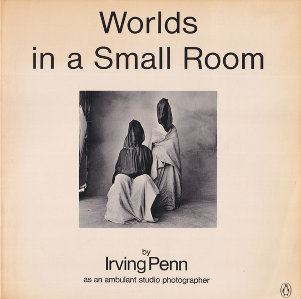 Irving Penn: Worlds in a Small Room