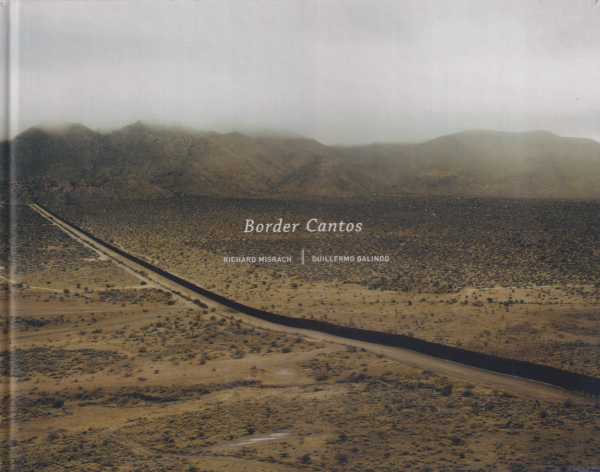Richard Misrach and Guillermo Galindo: Border Cant