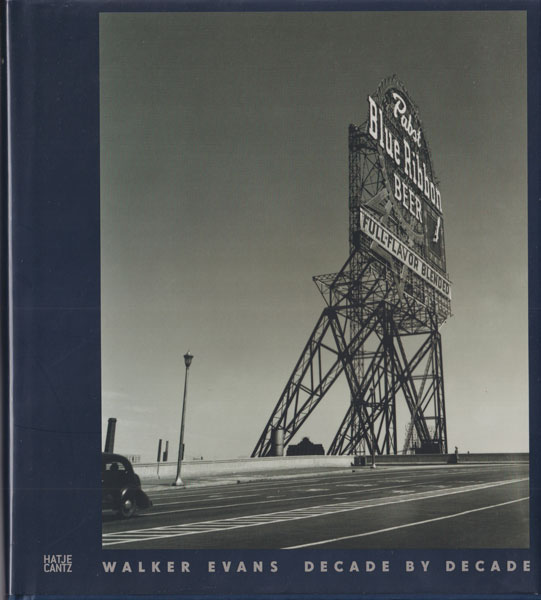 Walker Evans: Decade by Decade