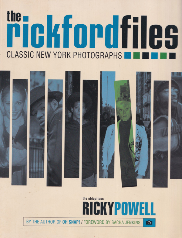 Ricky Powell: The Rickford Files: Classic New York Photographs