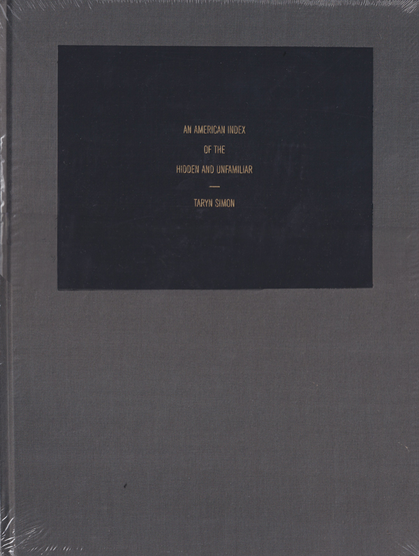 Taryn Simon: An American Index of the Hidden and Unfamiliar [Unopened]