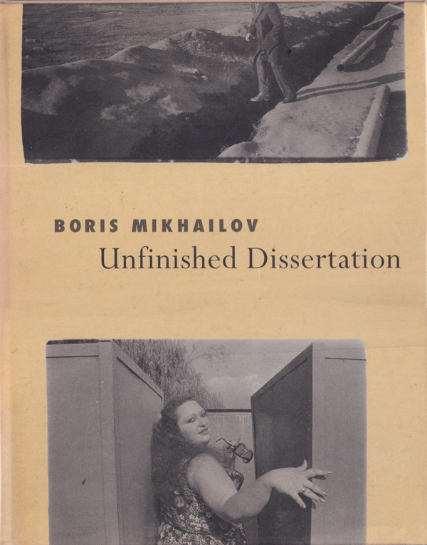 Boris Mikhailov: Unfinished Dissertation