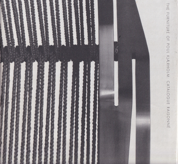 The Furniture of Poul Kjaerholm: Catalogue Raisonne