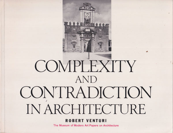 Robert Venturi: Complexity and Contradiction in Architecture