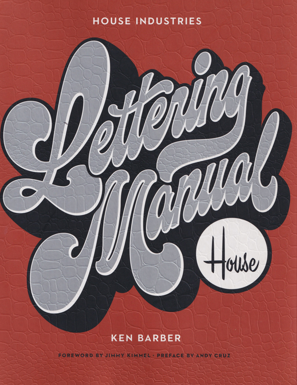 Ken Barber: House Industries Lettering Manual