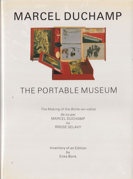 Marcel Duchamp: The Portable Museum - The Making of the Boîte-en-valise