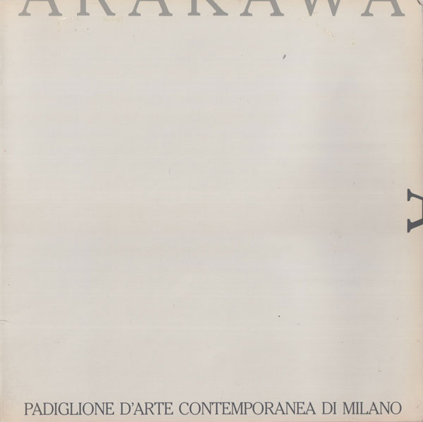 ARAKAWA: Padiglione d’Arte Contemporanea di Milano [Inscribed & Signed]