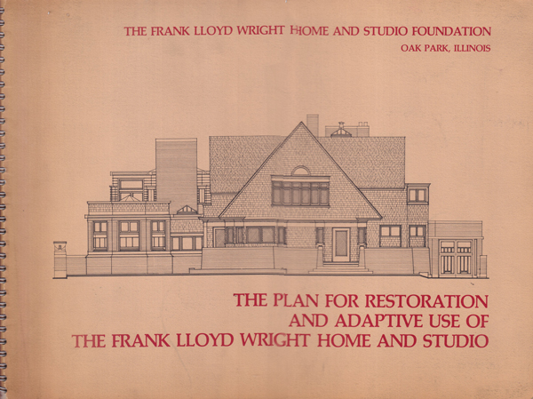 The Plan for Restoration and Adaptive Use of the Frank Lloyd Wright Home and Studio