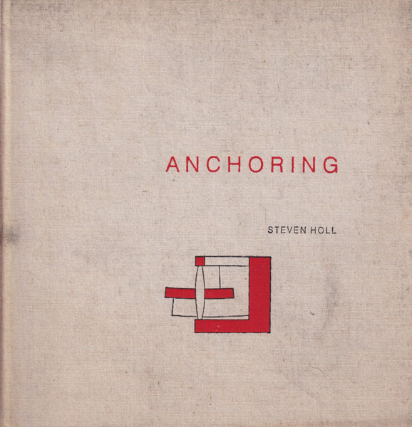 Stephen Holl: Anchoring