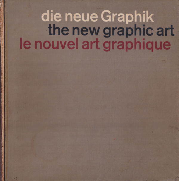 Die neue Graphik / The New Graphic Art / Le Nouvel Art Graphique