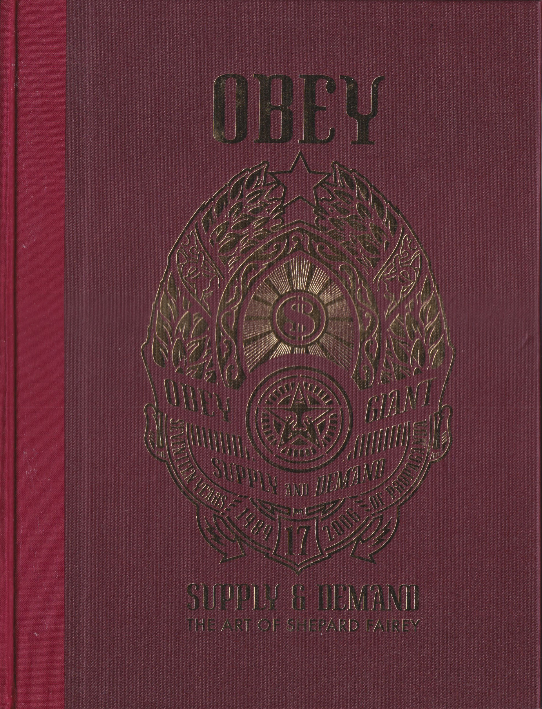 OBEY: SUPPLY & DEMAND - THE ART OF SHEPARD FAIREY