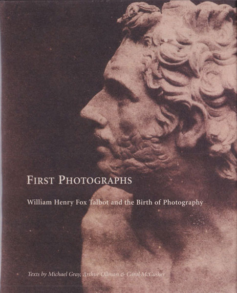 William Henry Fox Talbot: First Photographs