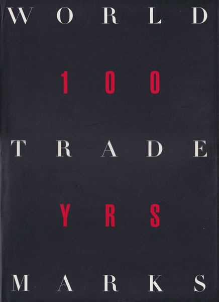 WORLD TRADEMARKS 100 YEARS [2 Volumes]