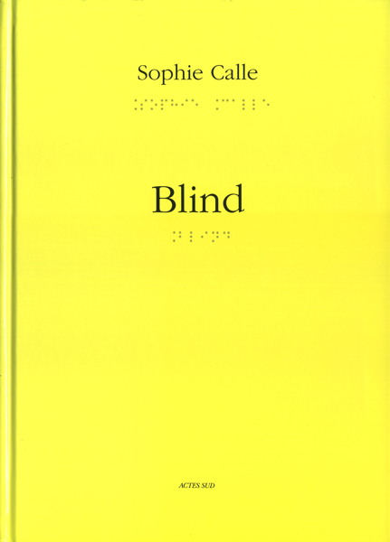Sophie Calle: Blind