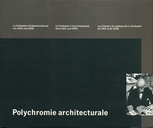 Le Corbusier: Polychromie architecturale: Color Keyboards from 1931 and 1959