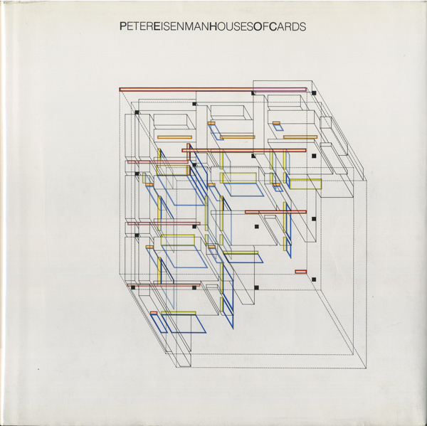 Peter Eisenman: Houses of Cards