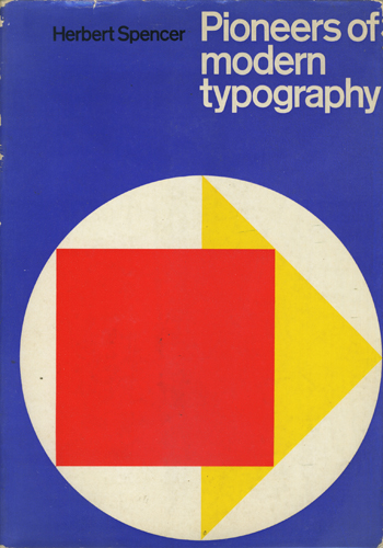 Herbert Spencer: Pioneers of Modern Typography