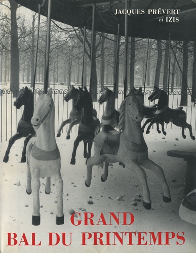 jacques prevert et izis grand bal du printemps