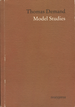 Thomas Demand: Model Studies