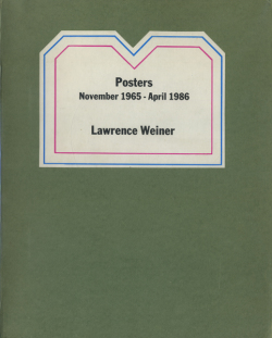 Lawrence Weiner: Posters November 1965 - April 1986　
