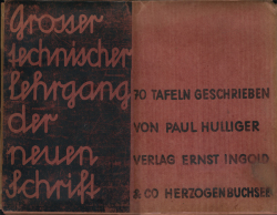 Paul Hulliger: Lehrgang der Neuen Schrift