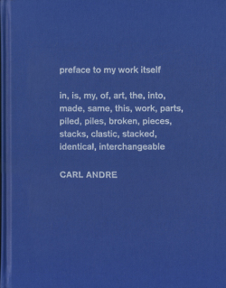 Carl Andre: Sculpture as Place 1958-2010