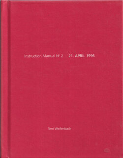 Terri Weifenbach: Instruction Manual No. 2: 21. April 1996 [Signed]