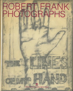 Robert Frank: The Lines of My Hand