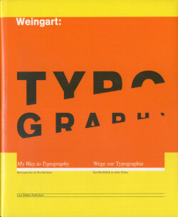 Wolfgang Weingart: My Way to Typography