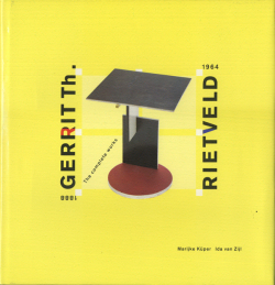 GERRIT Th. RIETVELD: The Complete Works