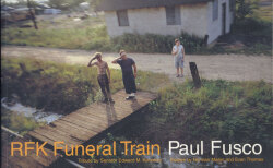 Paul Fusco: RFK Funeral Train