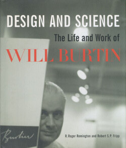 Design and Science The Life and Work of Will Burtin