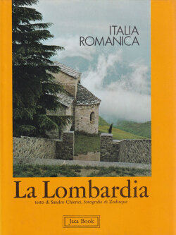 La Lombardia Volume 1 di Italia Romanica