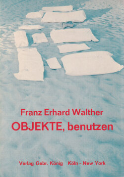 Franz Erhard Walther: OBJEKTE, benutzen
