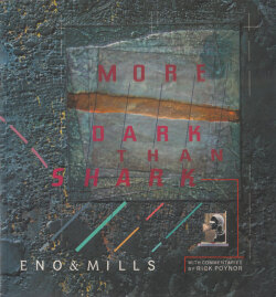 Brian Eno & Russell Mills: More Dark Than Shark