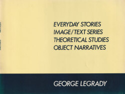 George Legrady: Everyday Stories, Image/text Series, Theoretical Studies, Object Narratives