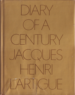 Jacques Henri Lartigue: Diary of a Century