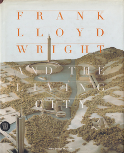 Frank Lloyd Wright and The Living City