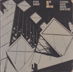 Age of the Masters - Personal View of Modern Architecture
