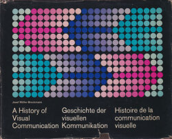 Josef Muller-Brockmann: A History of Visual Communication
