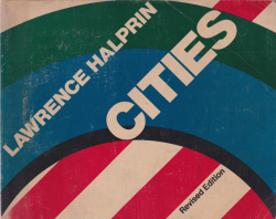 Lawrence Halprin: Cities