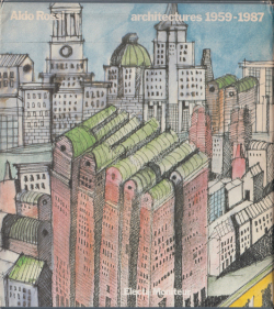 Aldo Rossi: Architetture 1959-1987