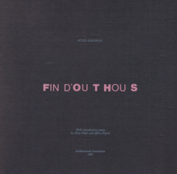 Peter Eisenman: Fin d’Ou T Hou S